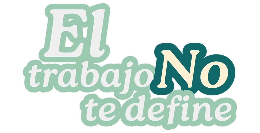 El trabajo no te define
